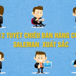 12 Tuyệt chiêu bán hàng của Saleman xuất sắc