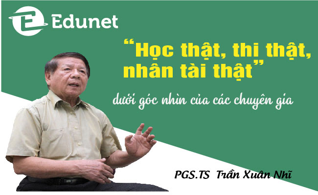 'Học thật, thi thật, nhân tài thật' dưới góc nhìn của các chuyên gia
