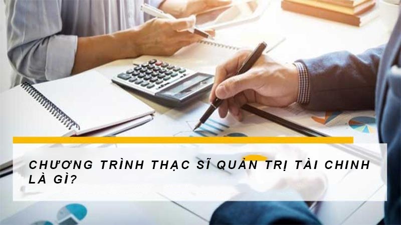 thac si quan tri tai chinh la gi